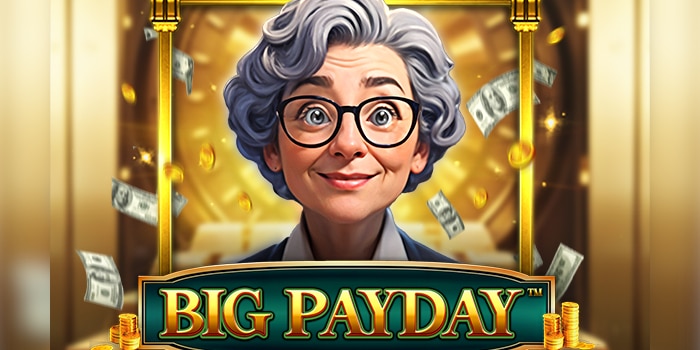 DragonGaming ตั้งใจปล่อยเกมสล็อต Big Payday ใหม่